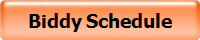 Biddy Schedule