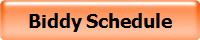 Biddy Schedule